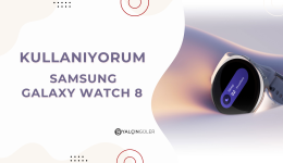 Kullanıyorum: Samsung Galaxy Watch 8