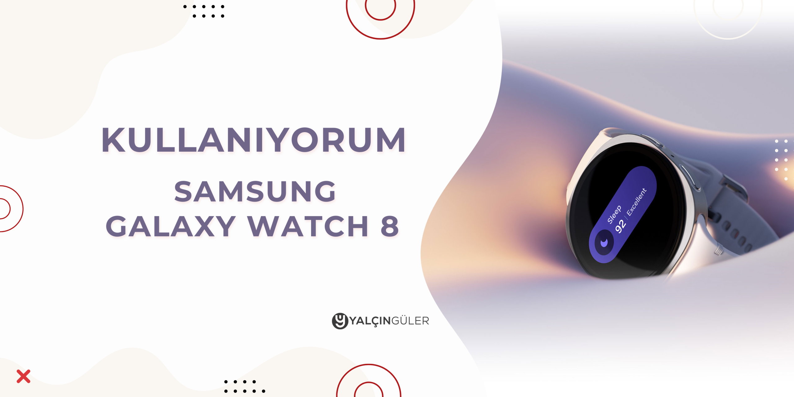 Kullanıyorum: Samsung Galaxy Watch 8