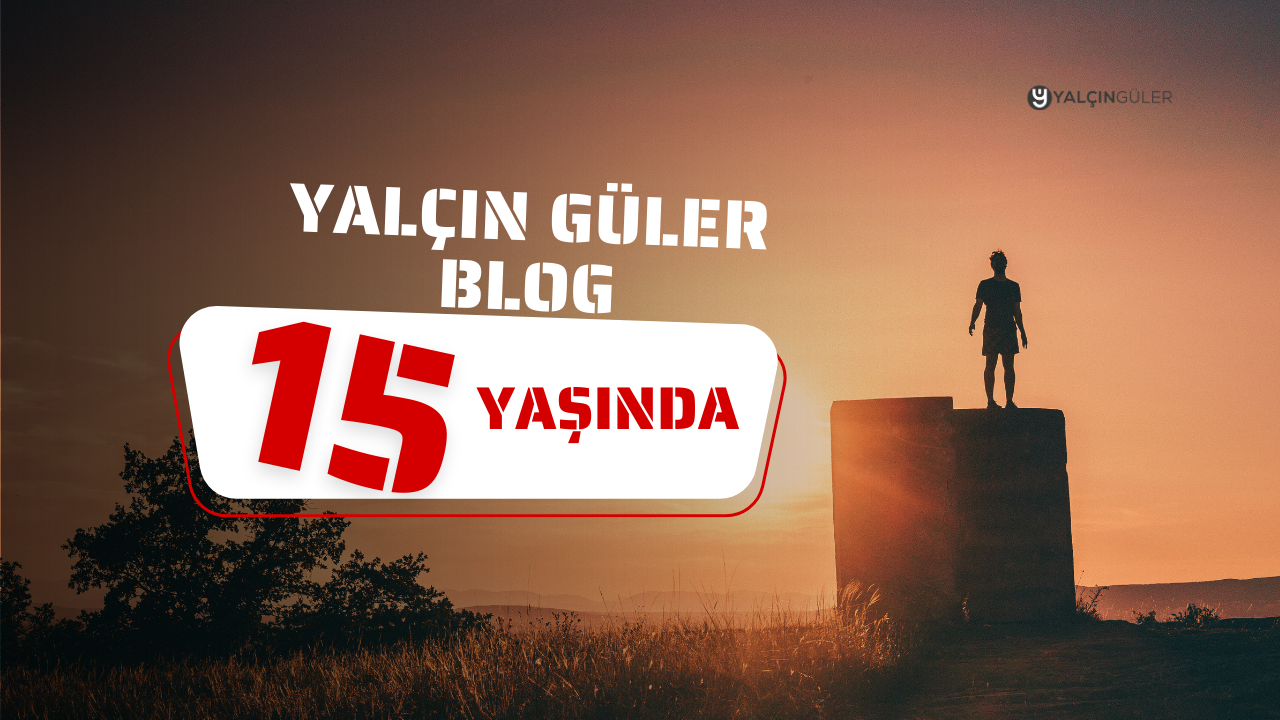 Yalçın Güler Blog 15 Yaşında