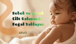 Bebek ve Çocuk Cilt Bakımında Doğal Yaklaşım: ArvoCulture